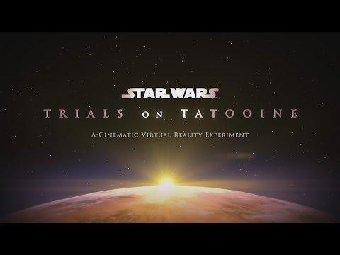 ILMxLAB's 'Trials on Tatooine' Trailer